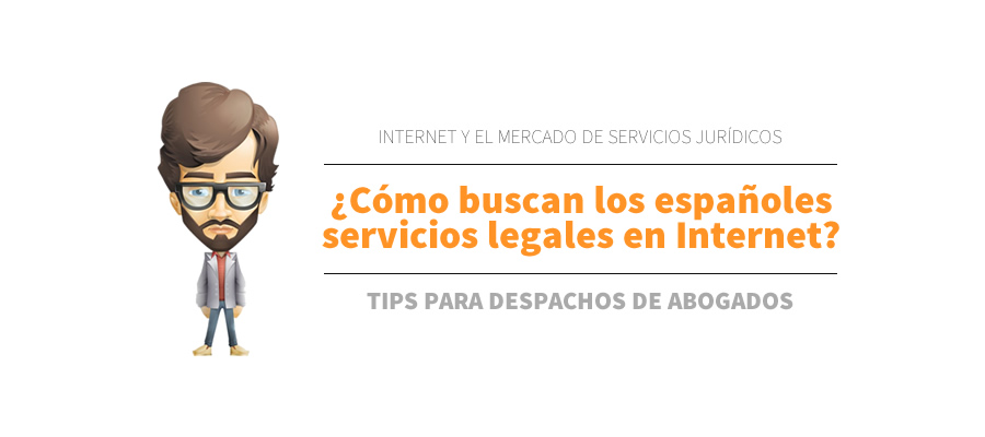 ¿Cómo buscan los españoles servicios legales en Internet?