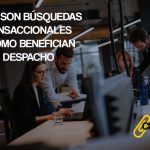 Qué son búsquedas transaccionales y cómo benefician a tu despacho