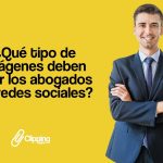 ¿Qué tipo de imágenes deben usar los abogados en redes sociales?